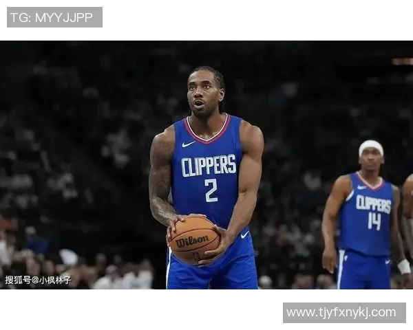 莱昂纳德缺席引发热议快船队被联盟正式警告处理